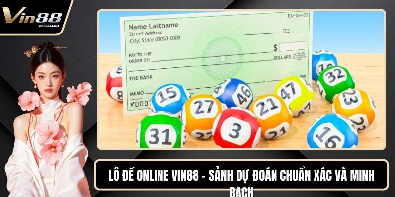 Lô Đề Online VIN88 – Sảnh Dự Đoán Chuẩn Xác Và Minh Bạch 5 Lô Đề Online VIN88 – Sảnh Dự Đoán Chuẩn Xác Và Minh Bạch