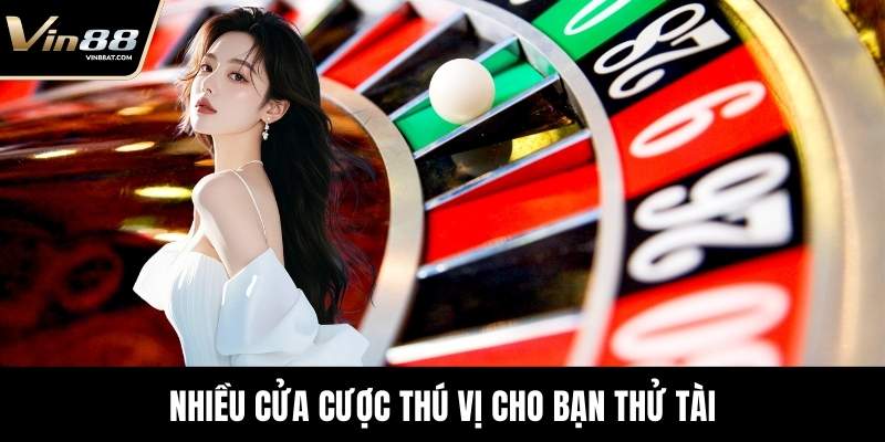Roulette Online - Trải Nghiệm Đỉnh Cao Giải Trí Tại VIN88 7 Nhiều cửa cược thú vị cho bạn thử tài