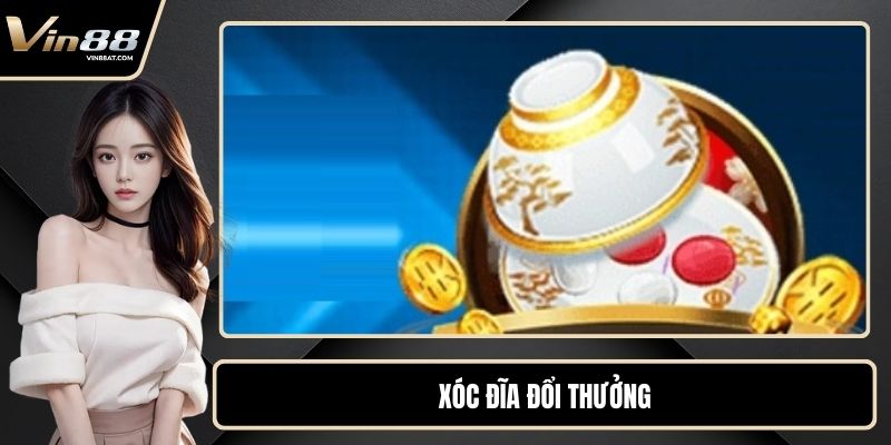 Xóc Đĩa Đổi Thưởng - Game Hay Thu Hút Hàng Nghìn Bet Thủ 9 Xóc Đĩa Đổi Thưởng - Game Hay Thu Hút Hàng Nghìn Bet Thủ